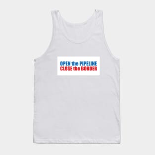 Open the Pipeline Close the Border Tank Top